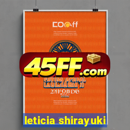 leticia shirayuki